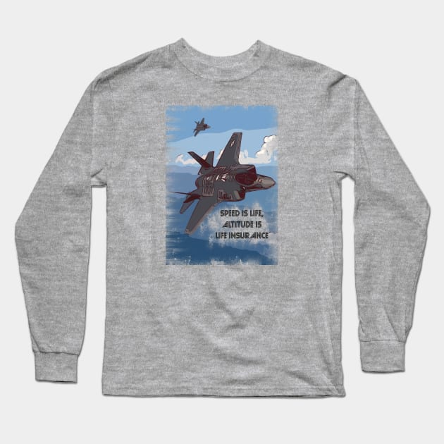 Jet Fighter 'Speed is Life, Altitude is Life Insurance' Long Sleeve T-Shirt by FasBytes